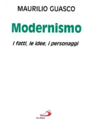 Il modernismo. I fatti, le ...