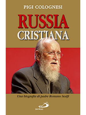 Russia cristiana. Una biogr...
