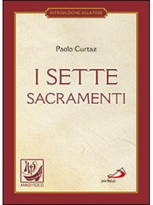 I sette sacramenti. La cele...