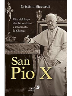 San Pio X. Vita del papa ch...