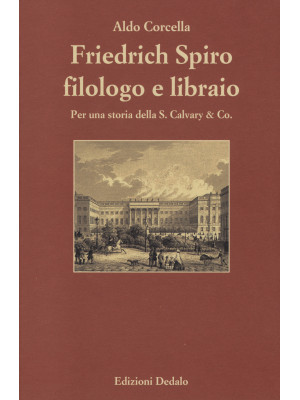 Friedrich Spiro filologo e ...