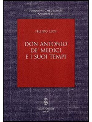 Don Antonio de' Medici e i ...
