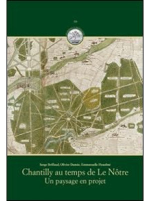 Chantilly au temps de Le Nô...