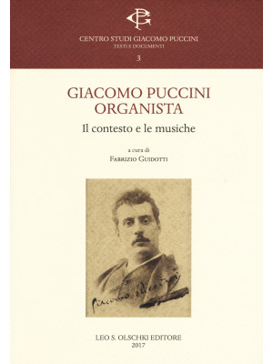 Giacomo Puccini organista. ...