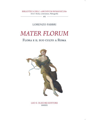 Mater florum. Flora e il su...