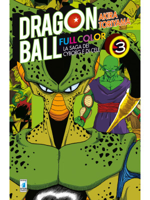 La saga dei cyborg e di Cell. Dragon Ball full color. Vol. 3