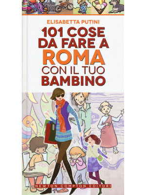101 cose da fare a Roma con...