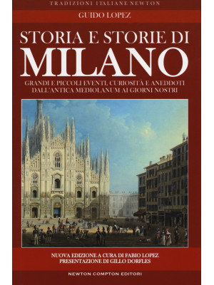 Storia e storie di Milano. ...