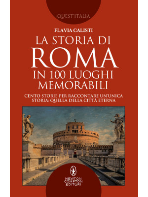 La storia di Roma in 100 lu...