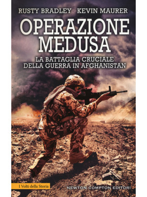 Operazione Medusa. La battaglia cruciale della guerra in Afghanistan