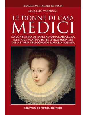 Le donne di casa Medici. Da...