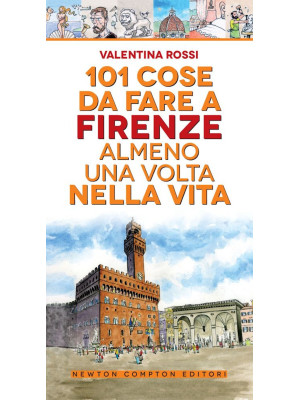 101 cose da fare a Firenze ...