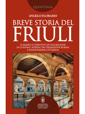 Breve storia del Friuli. Le...