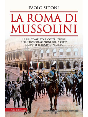 La Roma di Mussolini. La pi...