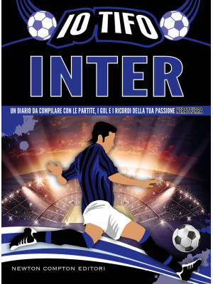 Io tifo Inter. Un diario da...