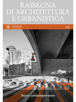 Rassegna di architettura e urbanistica. Vol. 166: Sacro contemporaneo