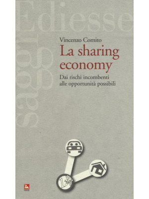 La sharing economy. Dai ris...