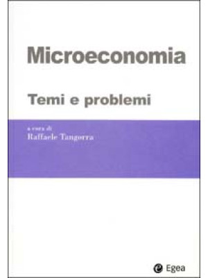 Microeconomia. Temi e problemi