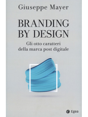 Branding by design. Gli ott...