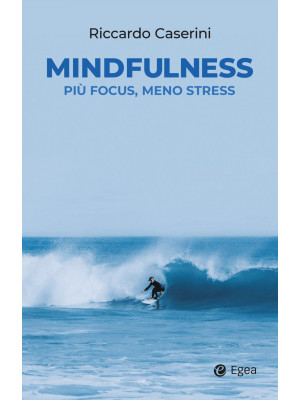 Mindfulness. Più focus, men...