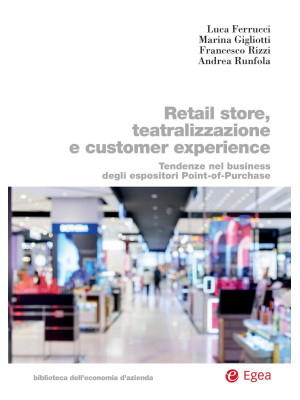 Retail store, teatralizzazione e customer experience. Tendenze nel business degli espositori point-of-purchase