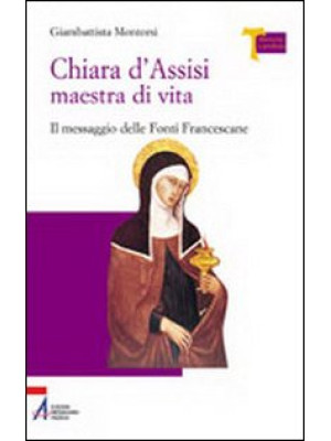 Chiara d'Assisi maestra di ...