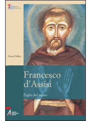 Francesco d'Assisi. Figlio ...