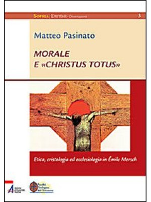 Morale e «Christus Totus». ...