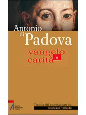Antonio di Padova. Vangelo ...