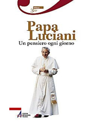 Papa Luciani. Un pensiero o...
