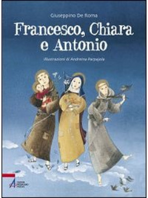 Francesco, Chiara e Antonio...