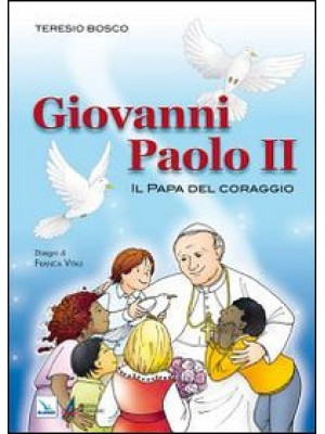 Giovanni Paolo II. Il Papa ...
