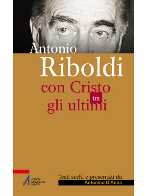 Antonio Riboldi. Con Cristo...