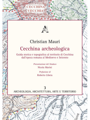 Cecchina archeologica. Guid...