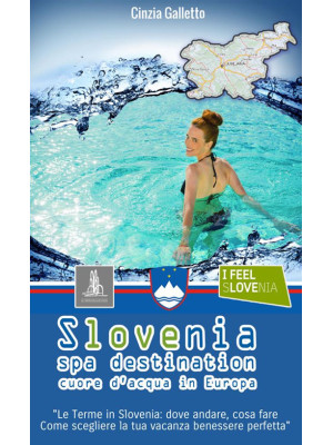 Slovenia spa destination. C...