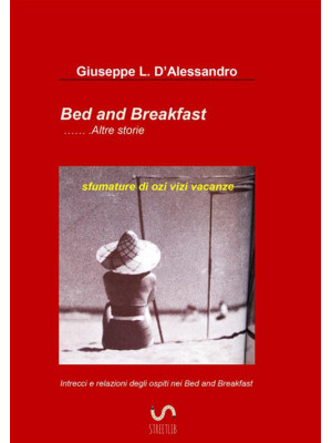 Bed & breakfast... altre st...