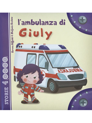 L'ambulanza di Giuly. Ediz....
