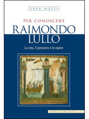 Per conoscere Raimondo Lull...