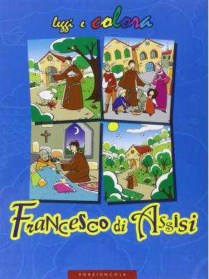 Francesco di Assisi. Ediz. ...