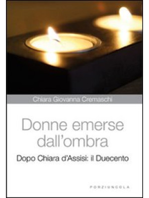 Donne emerse dall'ombra. Do...