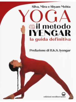 Yoga. Il metodo Iyengar. Ed...