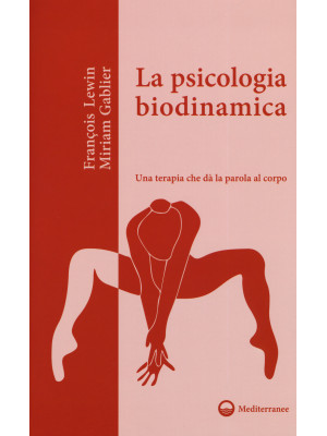 La psicologia biodinamica. ...