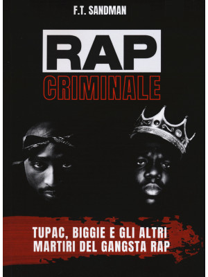 Rap criminale. Tupac, Biggi...