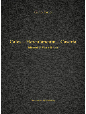 Cales, Herculaneum, Caserta...