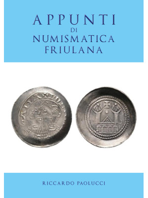 Appunti di numismatica friu...