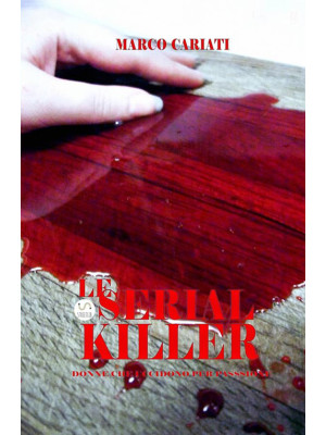 Le serial killer. Donne che...
