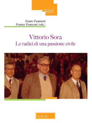 Vittorio Sora. Le radici di...