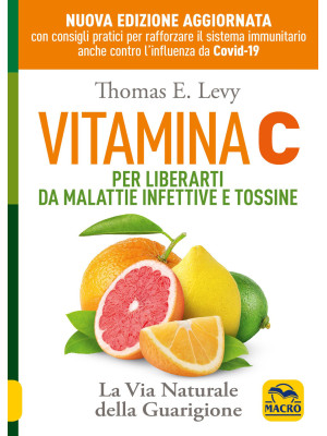 Vitamina C. Per liberarti d...