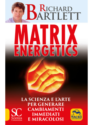 Matrix energetics. Generare...