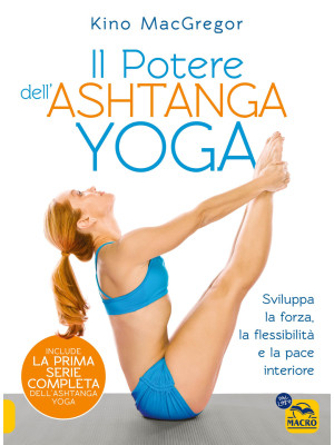 Il potere dell'Ashtanga yog...
